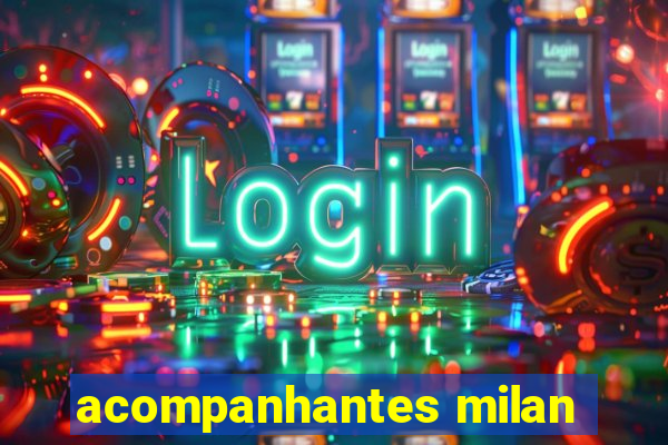 acompanhantes milan